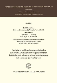 Erarbeitung und Erprobung von Methoden zum Training reduzierter Intelligenzfunktionen bei Kindern mit schweren Körperbehinderungen, insbesondere Cerebralparesen