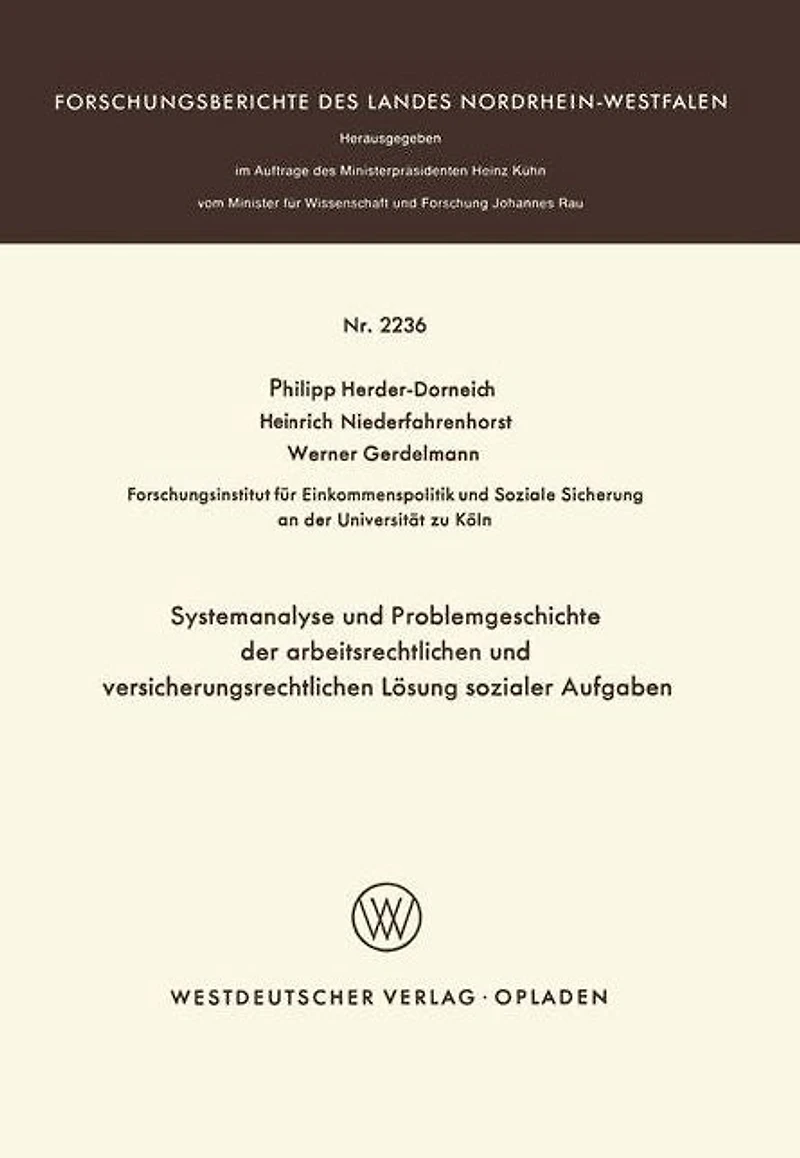 Systemanalyse und Problemgeschichte der arbeitsrechtlichen und versicherungsrechtlichen Lösung sozialer Aufgaben