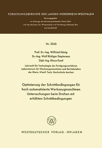 Optimierung der Schnittbedingungen für hoch automatisierte Werkzeugmaschinen Untersuchung beim Drehen mit erhöhten Schnittbedingungen