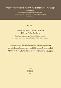 Untersuchung des Einflusses der Belastungsdauer auf die Spracherkennung und Höraufmerksamkeit bei Hörverdeckung durch Betriebs- und Verkehrsgeräusche