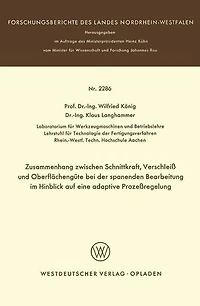 Zusammenhang zwischen Schnittkraft, Verschleiß und Oberflächengüte bei der spanenden Bearbeitung im Hinblick auf eine adaptive Prozeßregelung