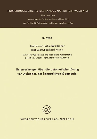 Untersuchungen über die automatische Lösung von Aufgaben der konstruktiven Geometrie