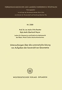 Untersuchungen über die automatische Lösung von Aufgaben der konstruktiven Geometrie