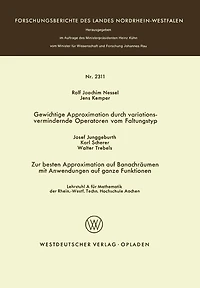 Gewichtige Approximation durch variationsvermindernde Operatoren vom Faltungstyp. Zur besten Approximation auf Banachräumen mit Anwendungen auf ganze Funktionen