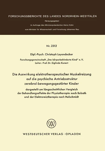 Die Auswirkung elektrotherapeutischer Muskelreizung auf die psychische Antriebsstruktur zerebral-bewegungsgestörter Kinder: dargestellt am längsschnittlichen Vergleich der Behandlungseffekte der Physiotherapie nach Bobath und der Elektroreiztherapie nach
