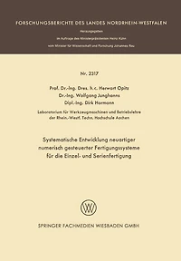 Systematische Entwicklung neuartiger numerisch gesteuerter Fertigungssysteme für die Einzel- und Serienfertigung