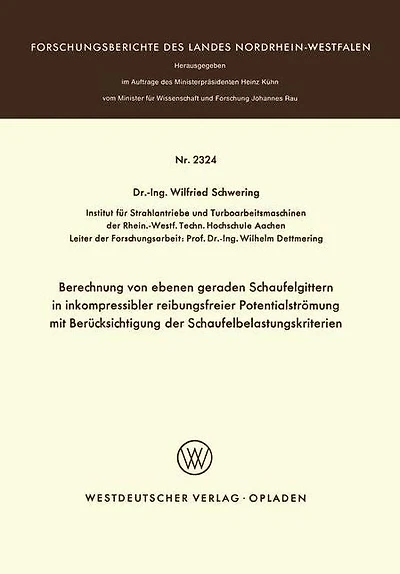 Berechnung von ebenen geraden Schaufelgittern in inkompressibler reibungsfreier Potentialströmung mit Berücksichtigung der Schaufelbelastungskriterien