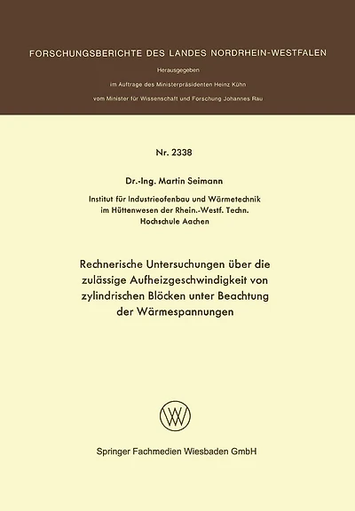 Rechnerische Untersuchungen über die zulässige Aufheizgeschwindigkeit von zylindrischen Blöcken unter Beachtung der Wärmespannungen