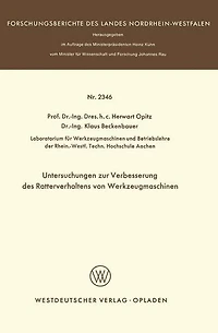 Untersuchungen zur Verbesserung des Ratterverhaltens von Werkzeugmaschinen