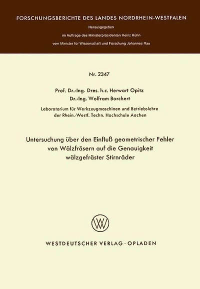 Untersuchung über den Einfluß geometrischer Fehler von Wälzfräsern auf die Genauigkeit wälzgefräster Stirnräder