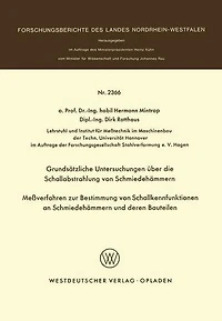Grundsätzliche Untersuchungen über die Schallabstrahlung von Schmiedehämmern Meßverfahren zur Bestimmung von Schallkennfunktionen an Schmiedehämmern und der en Bauteilen