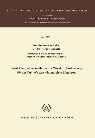 Entwicklung einer Methode zur Walzkraftbestimmung für das Kalt-Walzen mit und ohne Längszug