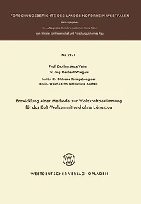 Entwicklung einer Methode zur Walzkraftbestimmung für das Kalt-Walzen mit und ohne Längszug