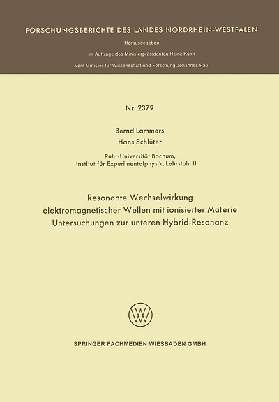 Resonante Wechselwirkung elektromagnetischer Wellen mit ionisierter Materie: Untersuchungen zur unteren Hybrid-Resonanz