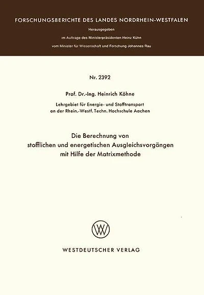 Die Berechnung von stofflichen und energetischen Ausgleichsvorgängen mit Hilfe der Matrixmethode