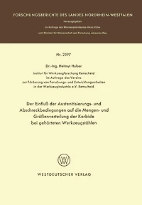 Der Einfluß der Austenitisierungs- und Abschreckbedingungen auf die Mengen- und Größenverteilung der Karbide bei gehärteten Werkzeugstählen