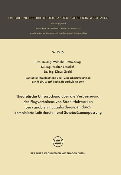 Theoretische Untersuchung über die Verbesserung des Flugverhaltens von Strahltriebwerken bei variablen Fluganforderungen durch kombinierte Leitschaufel- und Schubdüsenanpassung