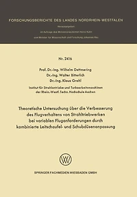 Theoretische Untersuchung über die Verbesserung des Flugverhaltens von Strahltriebwerken bei variablen Fluganforderungen durch kombinierte Leitschaufel- und Schubdüsenanpassung