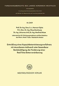 Entwicklung eines Kapazitätsterminierungsverfahrens mit steuerbarem Aufwand unter besonderer Berücksichtigung der Forderung einer Real-Time-Datenverarbeitung