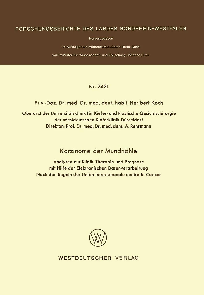 Karzinome der Mundhöhle: Analysen zur Klinik, Therapie und Prognose mit Hilfe der Elektronischen Datenverarbeitung Nach den Regeln der Union International contre le Cancer