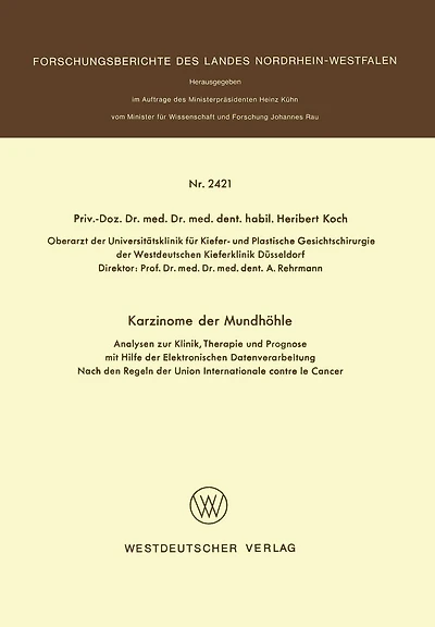 Karzinome der Mundhöhle: Analysen zur Klinik, Therapie und Prognose mit Hilfe der Elektronischen Datenverarbeitung Nach den Regeln der Union International contre le Cancer