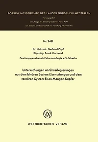 Untersuchungen an Sinterlegierungen aus dem binären System Eisen-Mangan und dem ternären System Eisen-Mangan-Kupfer