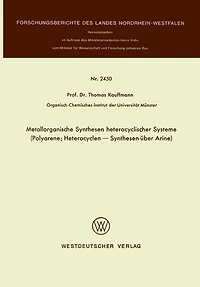 Metallorganische Synthesen heterocyclischer Systeme: Polyarene; Heterocyclen - Synthesen über Arine