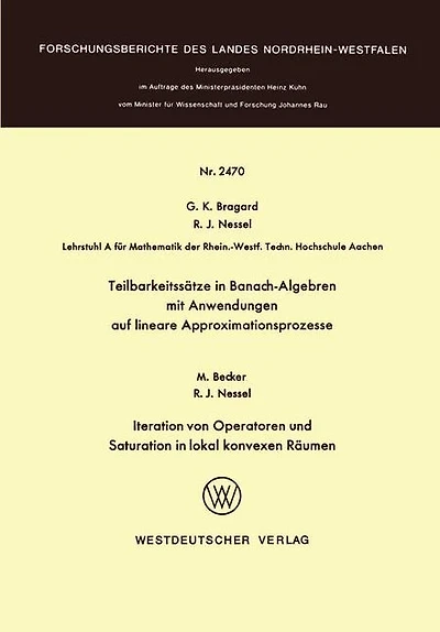 Teilbarkeitssätze in Banach-Algebren mit Anwendungen auf lineare Approximationsprozesse