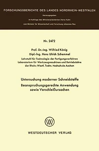 Untersuchung moderner Schneidstoffe Beanspruchungsgerechte Anwendung sowie Verschleißursachen