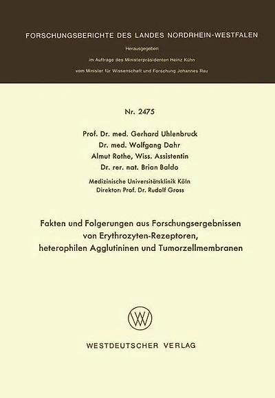 Fakten und Folgerungen aus Forschungsergebnissen von Erythrozyten-Rezeptoren, heterophilen Agglutininen und Tumorzellmembranen