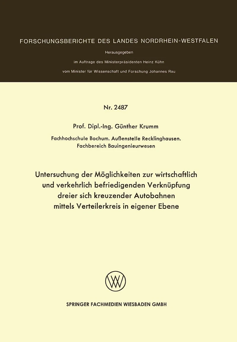 Untersuchung der Möglichkeiten zur wirtschaftlich und verkehrlich befriedigenden Verknüpfung dreier sich kreuzender Autobahnen mittels Verteilerkreis in eigener Ebene