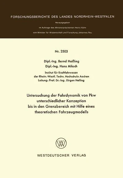 Untersuchung der Fahrdynamik von Pkw unterschiedlicher Konzeption bis in den Grenzbereich mit Hilfe eines theoretischen Fahrzeugmodells