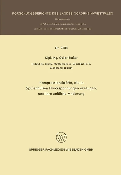 Kompressionskräfte, die in Spulenhülsen Druckspannungen erzeugen, und ihre zeitliche Änderung