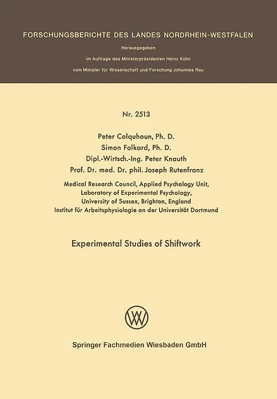 Experimental Studies of Shiftwork: Proceedings of the Third International Symposium on Night- and Shiftwork, under the auspices of the Subcommittee on Shift Work of the Permanent Commission and International Association on Occupational Health Dortmund, Oc