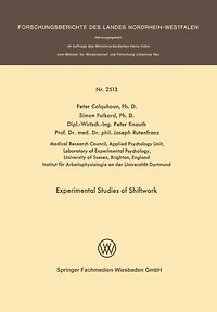 Experimental Studies of Shiftwork: Proceedings of the Third International Symposium on Night- and Shiftwork, under the auspices of the Subcommittee on Shift Work of the Permanent Commission and International Association on Occupational Health Dortmund, Oc