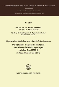 Magnetisches Verhalten von ?-Fe-Ni-Cr-Legierungen: Das komplexe magnetische Verhalten von reinen ?-Fe-Ni-Cr-Legierungen zwischen 3 und 1000 K in Magnetfeldern bis 56 kG