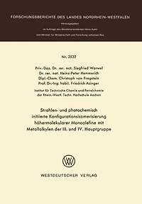 Strahlen- und photochemisch initiierte Konfigurationsisomerisierung höhermolekularer Monoolefine mit Metallalkylen der III. und IV. Hauptgruppe