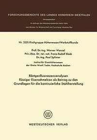 Röntgenfluoreszenzanalysen flüssiger Eisenschmelzen als Beitrag zu den Grundlagen für die kontinuierliche Stahlherstellung