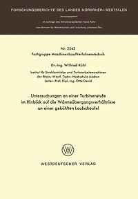 Untersuchungen an einer Turbinenstufe im Hinblick auf die Wärmeübergangsverhältnisse an einer gekühlten Laufschaufel