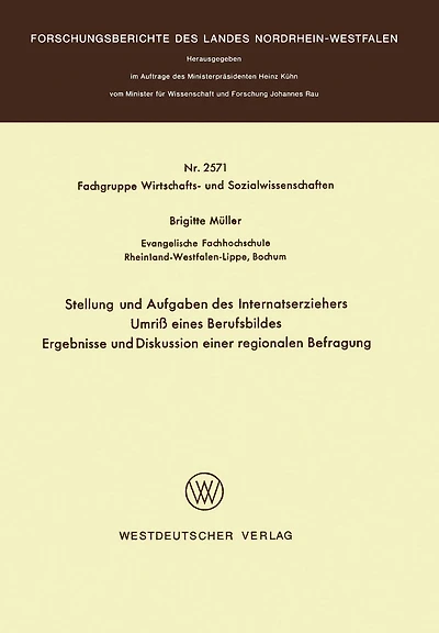 Stellung und Aufgaben des Internatserziehers: Umriß eines Berufsbildes, Ergebnisse und Diskussion einer regionalen Befragung
