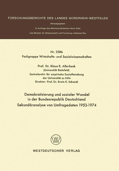 Demokratisierung und sozialer Wandel in der Bundesrepublik Deutschland Sekundäranalyse von Umfragedaten 1953-1974