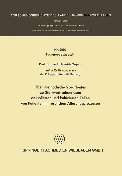 Über methodische Vorarbeiten zu Stoffwechselanalysen an isolierten und kultivierten Zellen von Patienten mit erblichen Alterungsprozessen