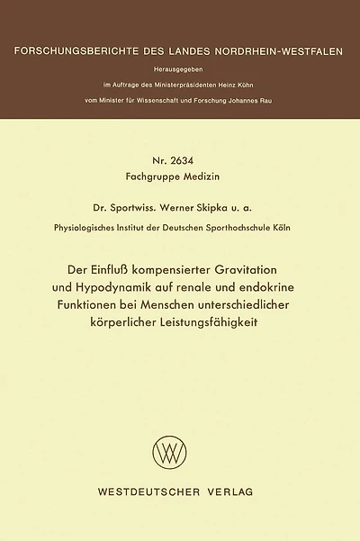 Der Einfluß kompensierter Gravitation und Hypodynamik auf renale und endokrine Funktionen bei Menschen unterschiedlicher körperlicher Leistungsfähigkeit