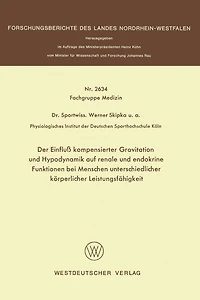 Der Einfluß kompensierter Gravitation und Hypodynamik auf renale und endokrine Funktionen bei Menschen unterschiedlicher körperlicher Leistungsfähigkeit