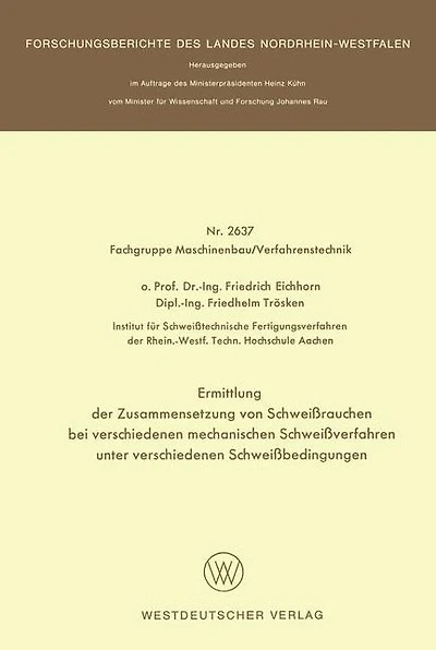 Ermittlung der Zusammensetzung von Schweißrauchen bei verschiedenen mechanischen Schweißverfahren unter verschiedenen Schweißbedingungen