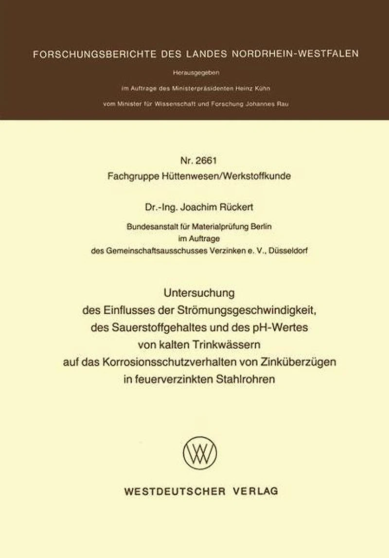 Untersuchung des Einflusses der Strömungsgeschwindigkeit, des Sauerstoffgehaltes und des pH-Wertes von kalten Trinkwässern auf das Korrosionsschutzverhalten von Zinküberzügen in feuerverzinkten Stahlrohren