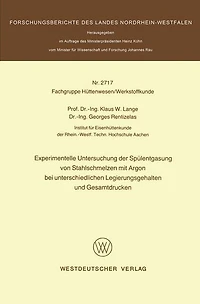 Experimentelle Untersuchung der Spülentgasung von Stahlschmelzen mit Argon bei unterschiedlichen Legierungsgehalten und Gesamtdrucken
