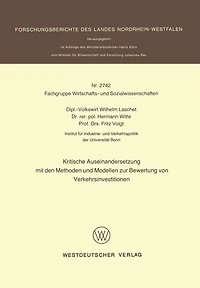 Kritische Auseinandersetzung mit den Methoden und Modellen zur Bewertung von Verkehrsinvestitionen