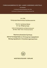 Rechnerunterstützte Synthese ebener Kurbelgetriebe zur Erzeugung vorgegebener Bewegungsabläufe in Verarbeitungsmaschinen