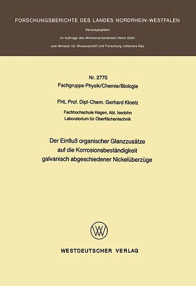Der Einfluß organischer Glanzzusätze auf die Korrosionsbeständigkeit galvanisch abgeschiedener Nickelüberzüge